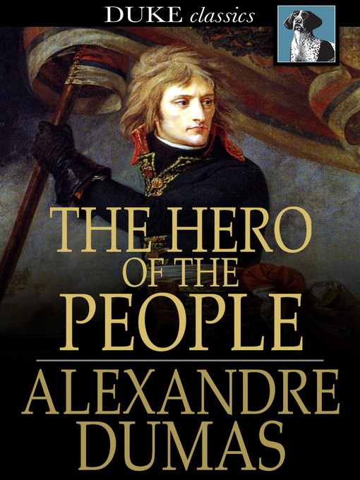 Titeldetails für The Hero of the People nach Alexandre Dumas - Verfügbar